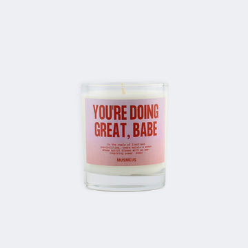 You're Doing Great Babe Soy Wax Scented Candle