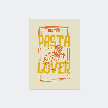 Full Time Pasta Lover Poster