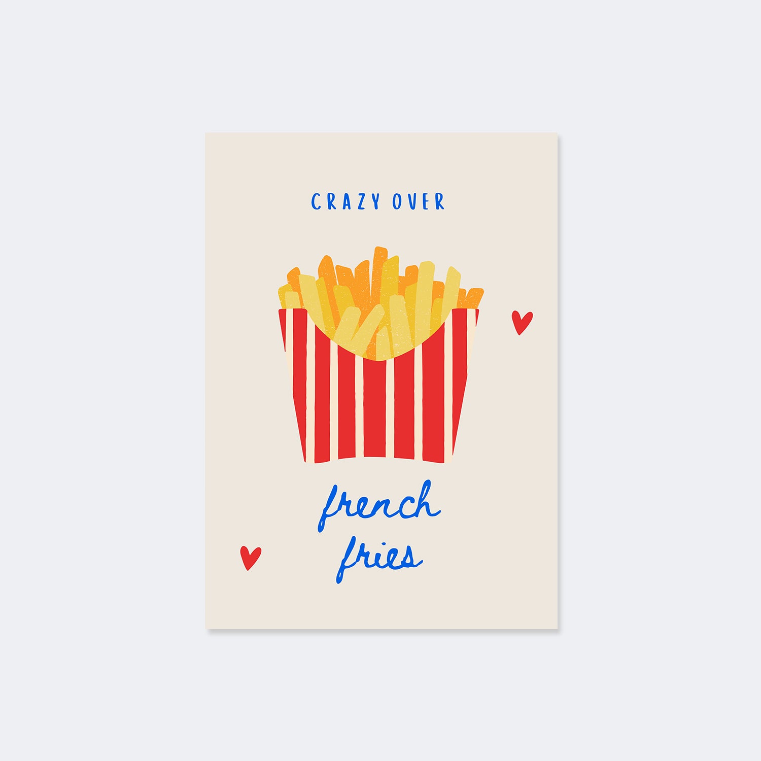 Crazy Over French Fries Poster
