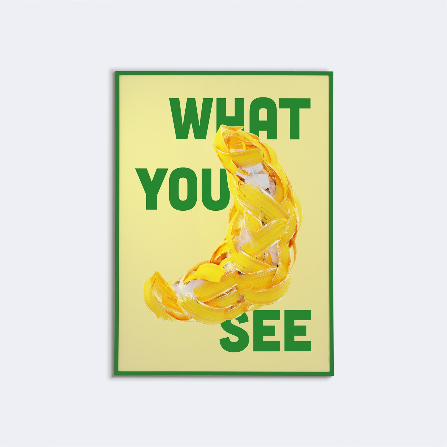 What You See Framed Poster